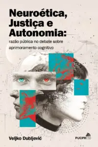 Capa livro Neuroética, Justiça e Autonomia. A Razão Pública no Debate sobre o Aprimoramento Cognitivo